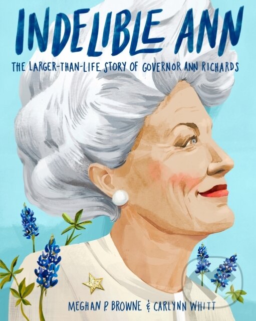 Kniha: Indelible Ann (Carlynn Whitt a Meghan P. Browne). , 2021