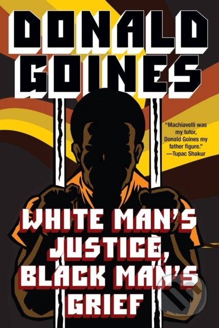 Levně White Man's Justice, Black Man's Grief - Donald Goines - kniha z kategorie Beletria