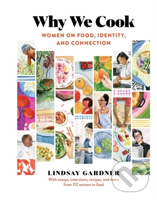Levně Why We Cook (Women on Food, Identity, and Connection) - kniha z kategorie Zdravie a životný štýl