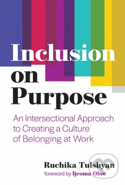 Levně Inclusion on Purpose - Ruchika T. Malhotra - kniha z kategorie Humanitné a spoločenské vedy