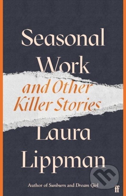 Levně Seasonal Work (And Other Killer Stories) - Laura Lippman - kniha z kategorie Beletria