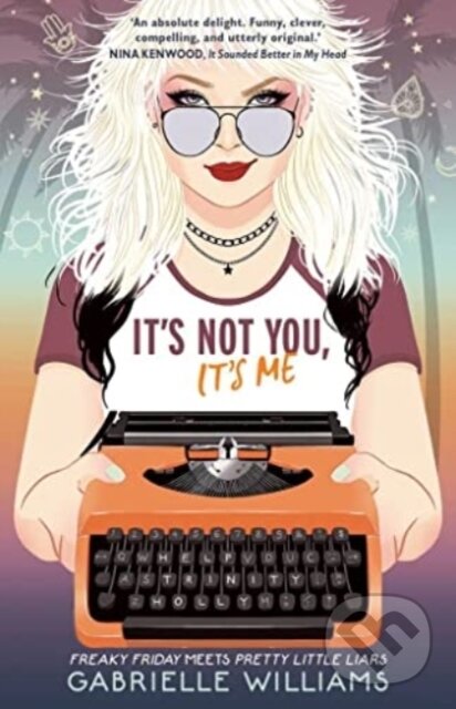 Levně It's Not You, It's Me - Gabrielle Williams - kniha z kategorie Pre deti a mládež