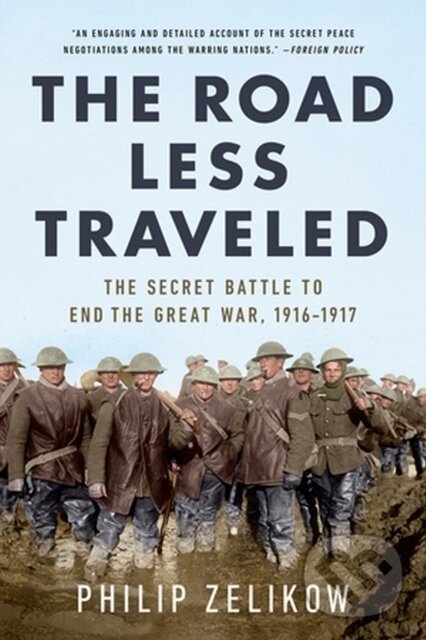 Levně The Road Less Traveled (The Secret Turning Point of the Great War, 1916-1917) - kniha z kategorie História
