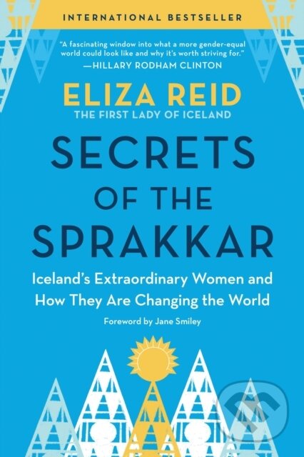 Levně Secrets of the Sprakkar (Iceland’s Extraordinary Women and How They Are Changing the World) - kniha z kategorie Sociológia