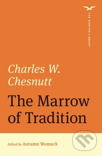 Kniha The Marrow of Tradition (The Norton Library)
