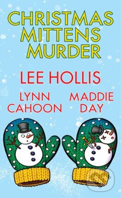 Levně Christmas Mittens Murder - Lee Hollis, Lynn Cahoon - kniha z kategorie Detektívky, trilery a horory