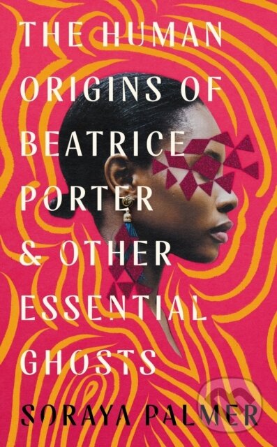 Levně The Human Origins of Beatrice Porter and Other Essential Ghosts - kniha z kategorie Beletria
