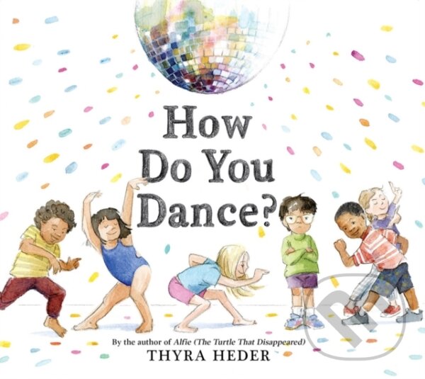 Levně How Do You Dance? - Thyra Heder - kniha z kategorie Naučné knihy