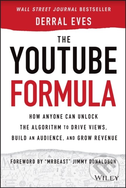 Levně The YouTube Formula (How Anyone Can Unlock the Algorithm to Drive Views, Build an Audience, and Grow Revenue) - kniha z kategorie Biznis a manažment