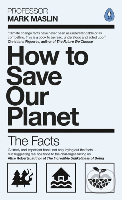 Levně How To Save Our Planet (The Facts) - Mark A. Maslin - kniha z kategorie Ekológia