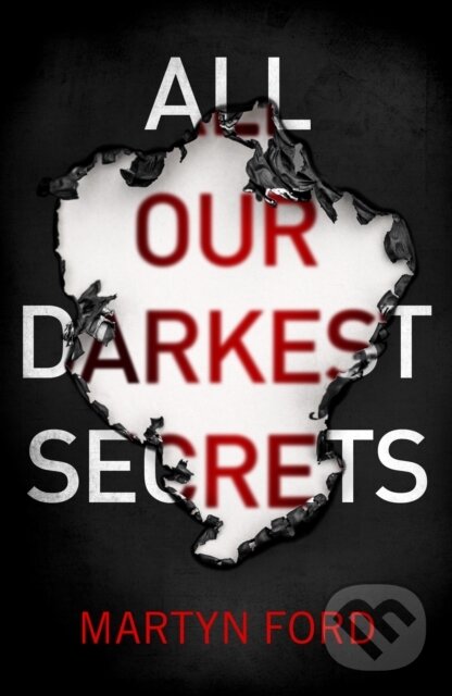 Levně All Our Darkest Secrets - Martyn Ford - kniha z kategorie Thrillery