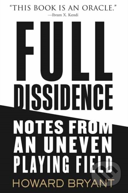 Levně Full Dissidence (Notes from an Uneven Playing Field) - kniha z kategorie Politológia a politika