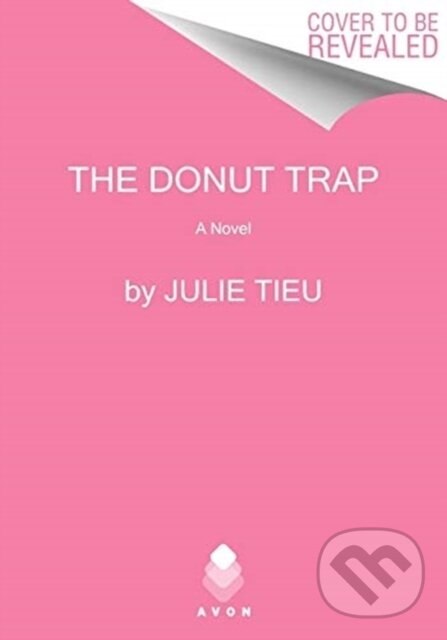 Levně The Donut Trap (A Novel) - Tieu Julie - kniha z kategorie Beletria