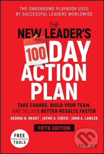 Levně The New Leader's 100-Day Action Plan (Take Charge, Build Your Team, and Deliver Better Results Faster) - kniha z kategorie Biznis a manažment