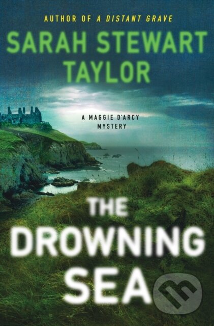 Levně The Drowning Sea (A Maggie D'arcy Mystery) - Sarah Stewart Taylor - kniha z kategorie Beletria