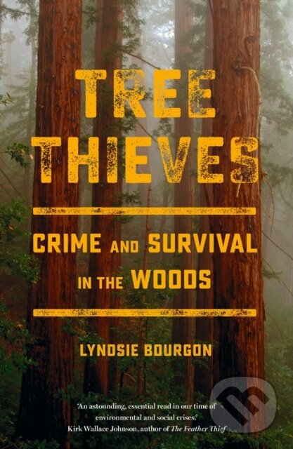 Levně Tree Thieves (Crime and Survival in the Woods) - Lyndsie Bourgon - kniha z kategorie Chov zvierat