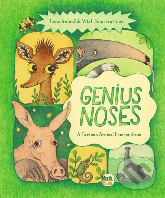 Levně Genius Noses (A Curious Animal Compendium) - Lena Anlauf, Vitali Konstantinov - kniha z kategorie Pre deti a mládež