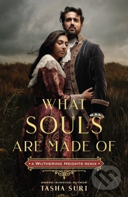 Levně What Souls Are Made Of: A Wuthering Heights Remix - Tasha Suri - kniha z kategorie Beletria