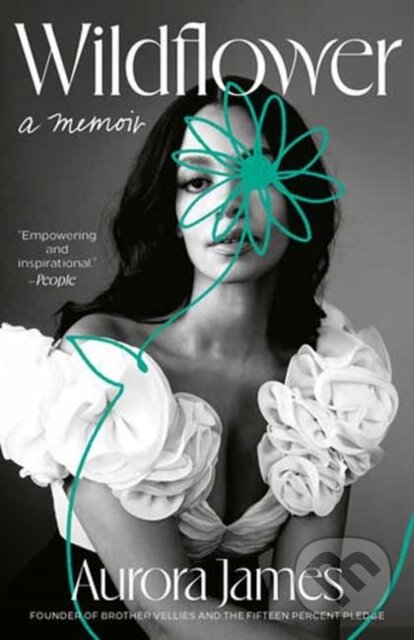 Levně Wildflower (A Memoir) - Aurora James - kniha z kategorie Životopisy, reportáže a myšlienky