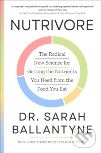Levně Nutrivore (The Radical New Science for Getting the Nutrients You Need from the Food You Eat) - kniha z kategorie Kuchárky