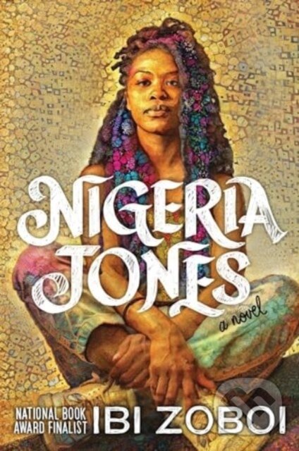 Levně Nigeria Jones (A Novel) - Zoboi Ibi - kniha z kategorie Naučné knihy