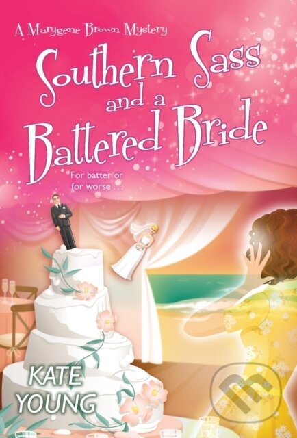 Levně Southern Sass and a Battered Bride - Kate Young - kniha z kategorie Spoločenská beletria