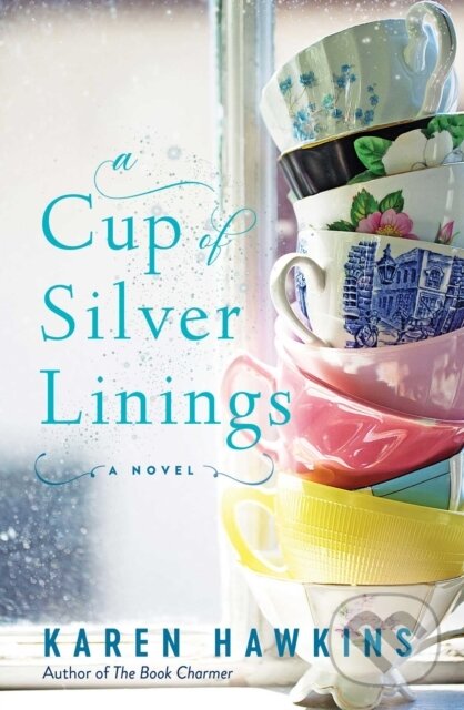 Levně A Cup of Silver Linings - Karen Hawkins - kniha z kategorie Beletria