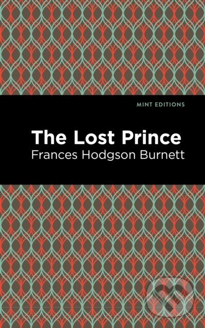 Kniha: The Lost Prince (Frances Hodgson Burnett). , 2021