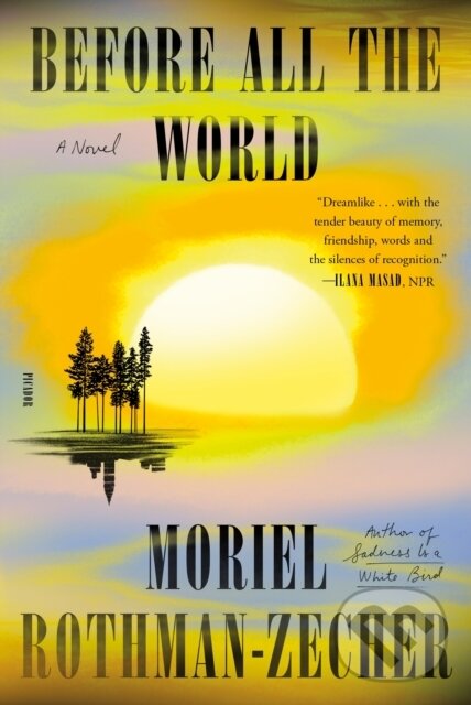 Levně Before All the World (A Novel) - Moriel Rothman-Zecher - kniha z kategorie Spoločenská beletria
