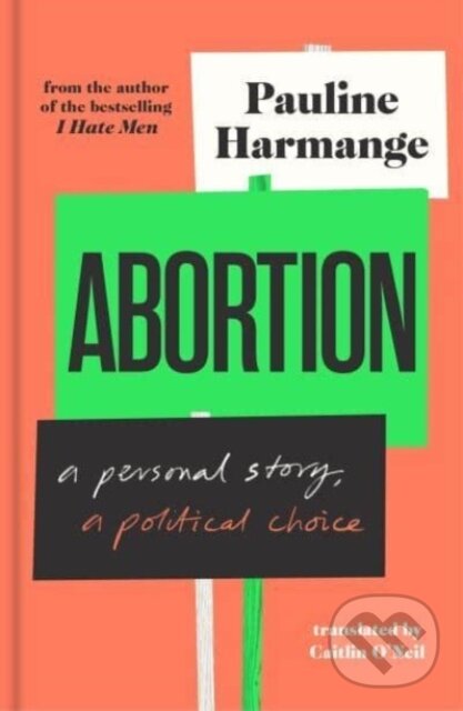 Levně Abortion (a personal story, a political choice) - Pauline Harmange - kniha z kategorie Zdravie a životný štýl