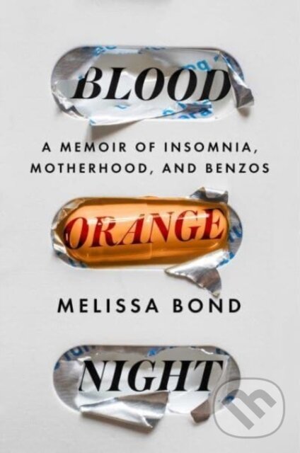 Levně Blood Orange Night (A Memoir of Insomnia, Motherhood, and Benzos) - kniha z kategorie Zdravie a životný štýl