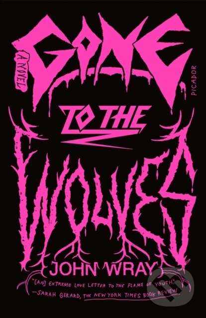 Levně Gone to the Wolves (A Novel) - John Wray - kniha z kategorie Beletria
