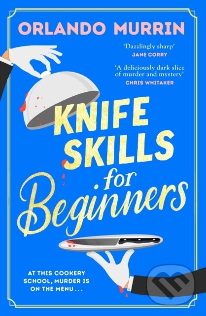Levně Knife Skills for Beginners - Orlando Murrin - kniha z kategorie Spoločenská beletria