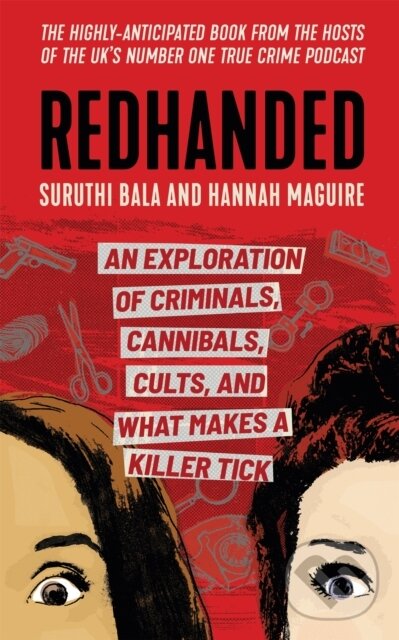 Levně Redhanded (An Exploration of Criminals, Cannibals, Cults, and What Makes a Killer Tick) - kniha z kategorie Humanitné a spoločenské vedy