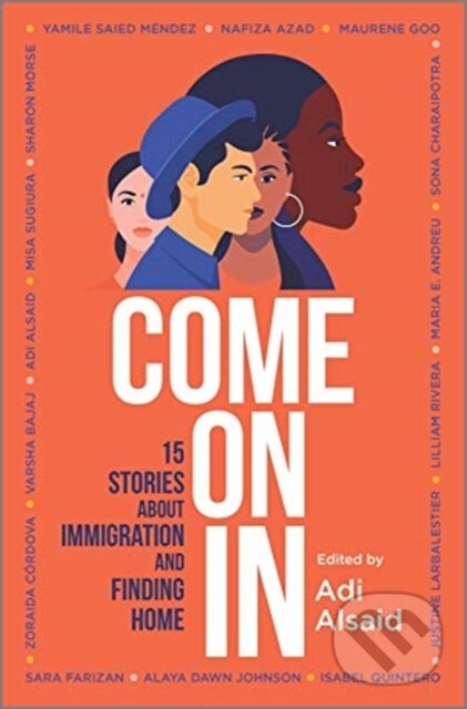 Levně Come On In (15 Stories about Immigration and Finding Home) - kniha z kategorie Beletria