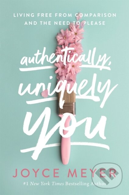 Levně Authentically, Uniquely You (Living Free from Comparison and the Need to Please) - kniha z kategorie Kresťanstvo