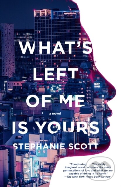 Levně What's Left of Me Is Yours - Stephanie Scott - kniha z kategorie Životopisy