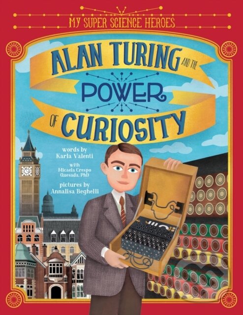 Kniha: Alan Turing and the Power of Curiosity (Karla Valenti)