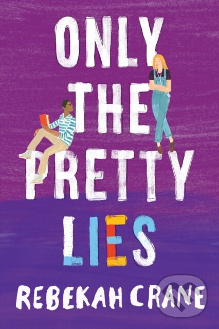 Levně Only the Pretty Lies - Rebekah Crane - kniha z kategorie Beletria