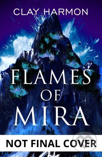 Levně Flames Of Mira (Book One of The Rift Walker Series) - kniha z kategorie Beletria