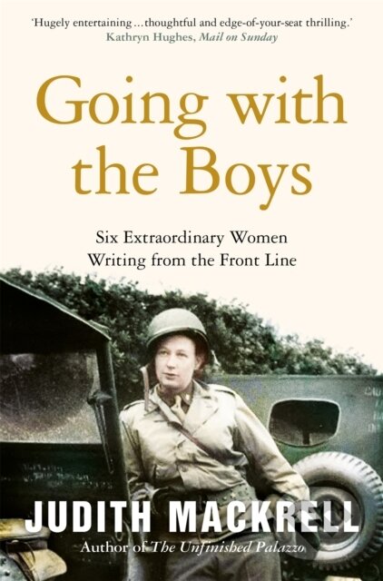 Levně Going with the Boys (Six Extraordinary Women Writing from the Front Line) - kniha z kategorie Životopisy