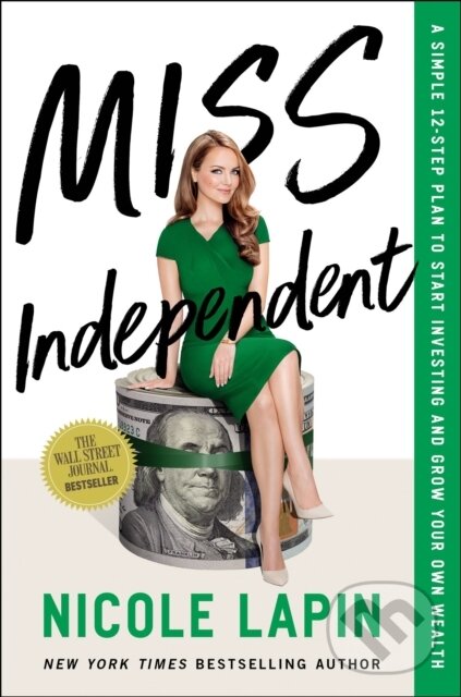 Levně Miss Independent (A Simple 12-Step Plan to Start Investing and Grow Your Own Wealth) - kniha z kategorie Škola fotografie
