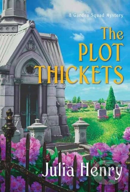 Levně The Plot Thickets - Julia Henry - kniha z kategorie Spoločenská beletria