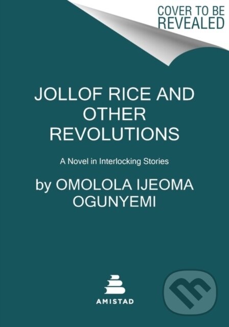 Levně Jollof Rice and Other Revolutions (A Novel in Interlocking Stories)