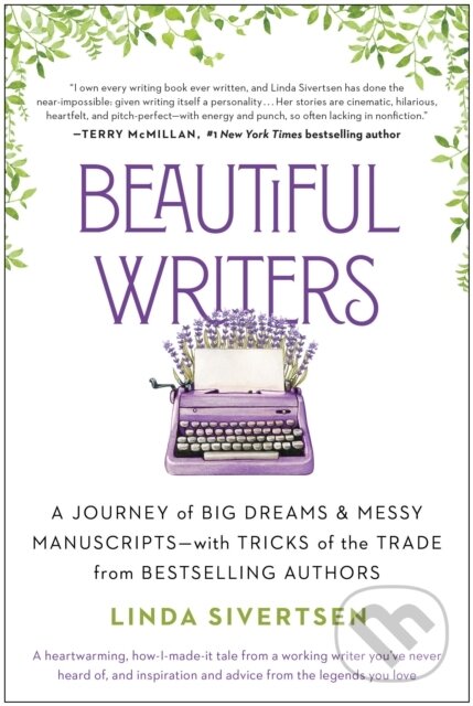 Levně Beautiful Writers (A Journey of Big Dreams and Messy Manuscripts - with Tricks of the Trade from Bestselling Authors) - kniha z kategorie Zdravie a…