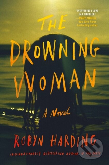 Levně The Drowning Woman - Robyn Harding - kniha z kategorie Beletria