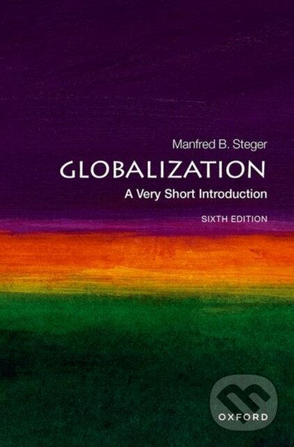 Levně Globalization (A Very Short Introduction) - Prof Manfred B. Steger - kniha z kategorie Sociológia