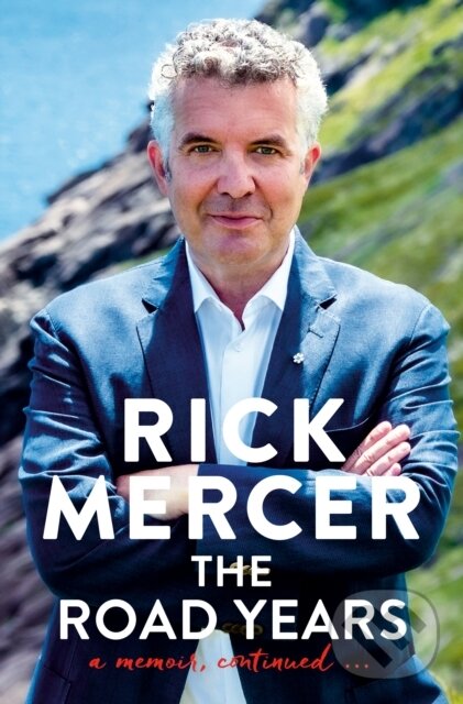 Levně The Road Years (A Memoir, Continued...) - Rick Mercer - kniha z kategorie Životopisy, reportáže a myšlienky
