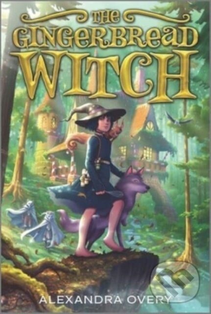 Levně The Gingerbread Witch - Overy Alexandra - kniha z kategorie Beletria