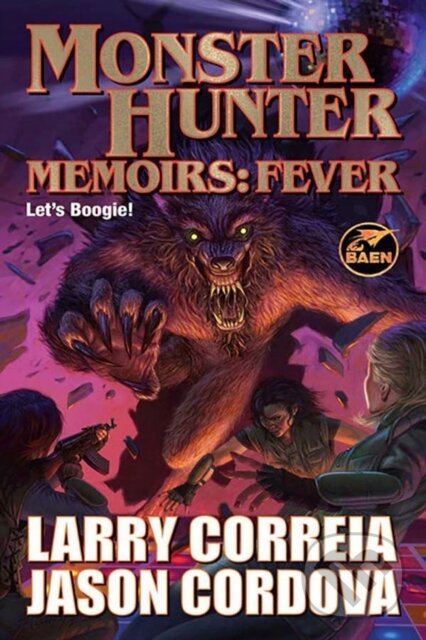 Kniha: Monster Hunter Memoirs: Fever (Jason Cordova a Larry Correia). , 2024